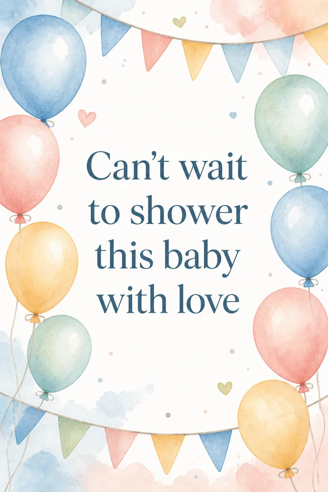AI baby shower cards example: Can't wait to shower this baby with love